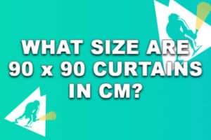 What Size Are 90 x 90 Curtains in cm? | The Bloke Cave